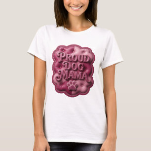 Camiseta Fresco Rosa ORGULLOSA MAMÁ PERRO Diseño Negrita