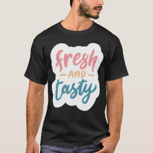 Camiseta Fresco y delicioso
