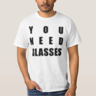 Camiseta Freshirt: Usted necesita los vidrios