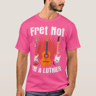 Camiseta Fret Not - Guitariano Acústico Fixer Luthier