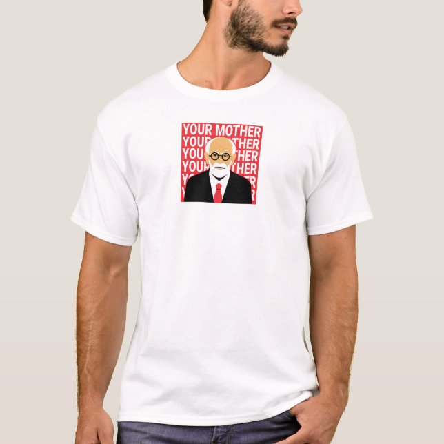 Camiseta Freud. Tu madre. (Anverso)