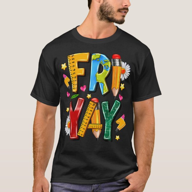 Camiseta Fri-Yay Happy Friday Funny Weekend Teacher Fri Yay (Anverso)