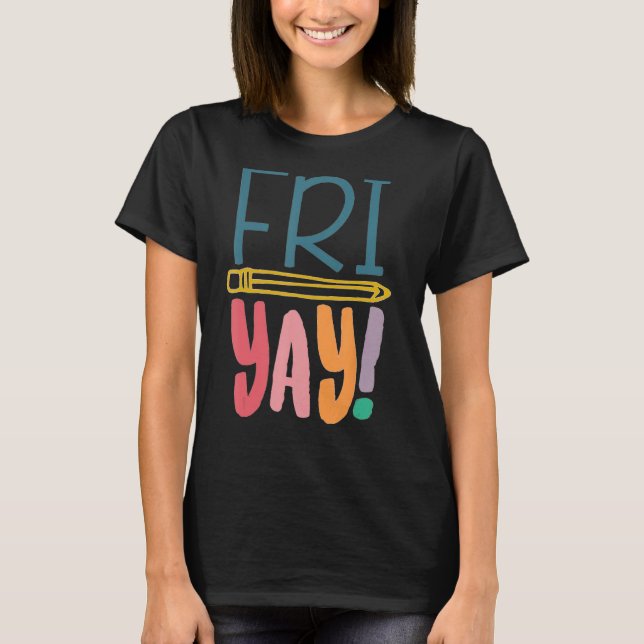Camiseta Fri Yay Stuacher Student Friday Weekend (Anverso)