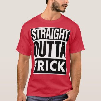 Camiseta Frick Name Straight Outta Frick
