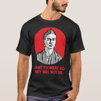 Camiseta Frida Kahlo Quote Classic T-Shirt