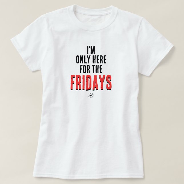 Camiseta Friday Motto Funny Weekend Humor Shirt (Diseño del anverso)