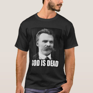 Camiseta Friedrich Nietzsche   Dios está muerto   Filosof