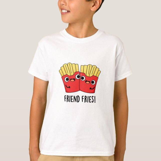 Camiseta Friend Fries Funny BFF Pun (Anverso)
