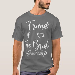 Camiseta Friend of Bride & Groom Wedding Matching 