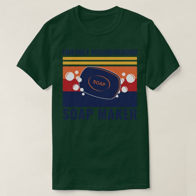 Camiseta Friendly Neighborhood Soap Maker Funny Soap Making (Diseño del anverso)
