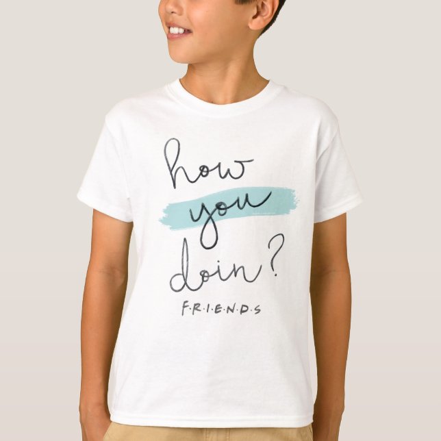 Camiseta FRIENDS™ | ¿Cómo estás? (Anverso)