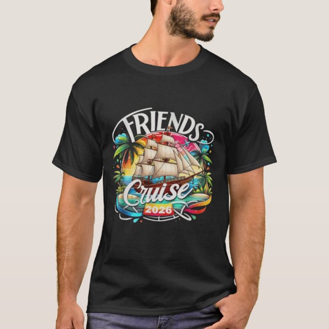 Camiseta Friends Cruise 2026 Cruise Squad 2026 Funny Friend (Anverso)