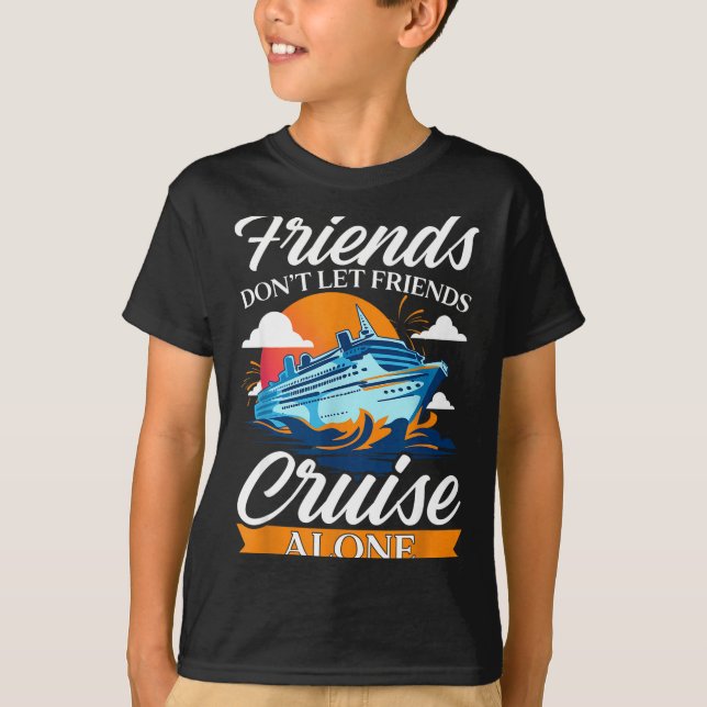 Camiseta Friends Don't Cruise Alone Funny Cruising Ship Mat (Anverso)