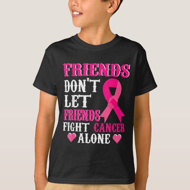 Camiseta Friends Don't Fight Alone Breast Cancer Awareness  (Anverso)