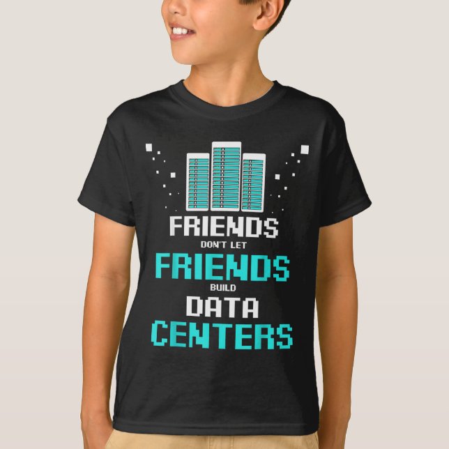 Camiseta Friends Don't Let Friends Build Data Center Progra (Anverso)