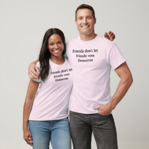 Camiseta Friends don't let friends vote Democrat