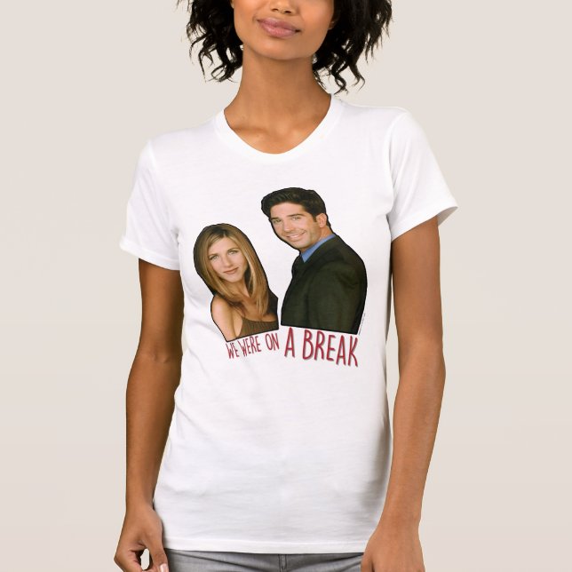 Camiseta FRIENDS™ | Estábamos en un descanso (Anverso)