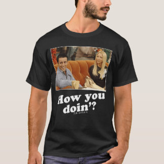 Camiseta Friends Joey Phoebe How You Doin Picture funny