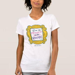 Camiseta FRIENDS™ Mirilla Eres la Monica de mi Rachel