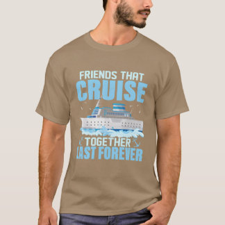 Camiseta Friendshat Cruiseogter Last Forever Vacation gir
