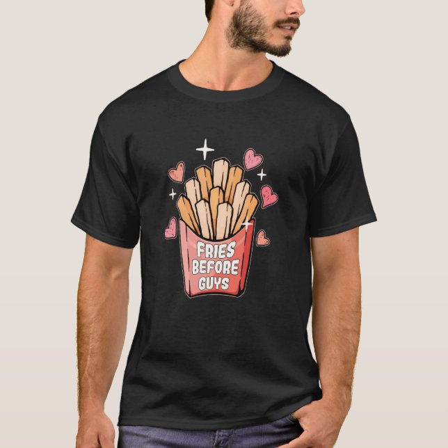 Camiseta Fries Antes De Hombres Mujeres Chicas Mirando Vale (Anverso)
