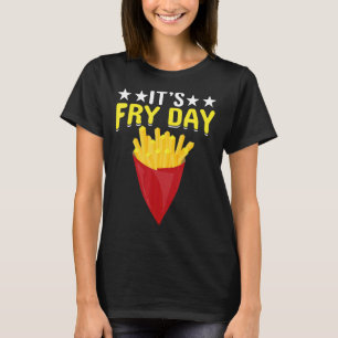 Camiseta Fries franceses de Fry Day Foodie
