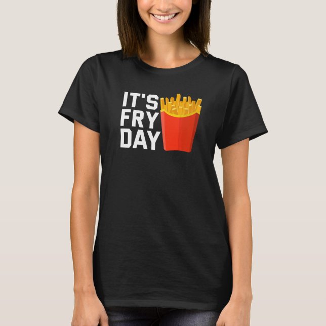 Camiseta Fries franceses de Fry Day Foodie (Anverso)