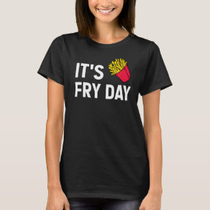 Camiseta Fries franceses de Fry Day Foodie