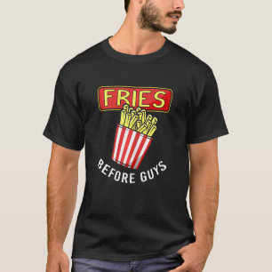 Camiseta Fries para mujeres antes de que los muchachos fras