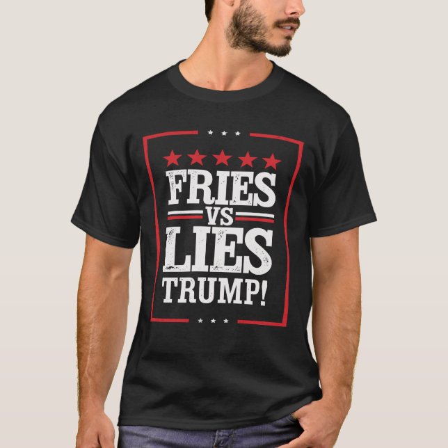 Camiseta Fries vs. mentiras Trump 2024 Haciendo humor a los (Anverso)