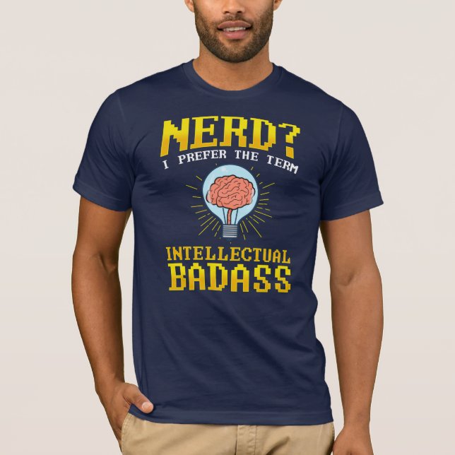 Camiseta Friki? Prefiero El Término Intelectual BadAss (Anverso)