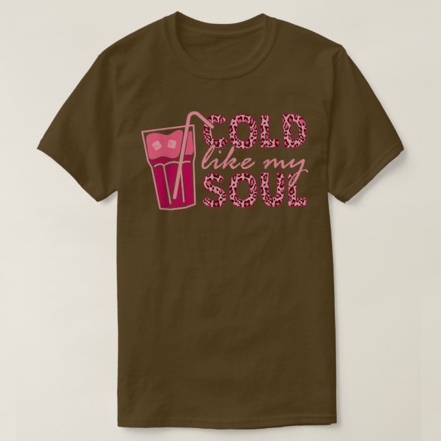Camiseta Frío Como Mi Café Con Hielo De Alma (Diseño del anverso)
