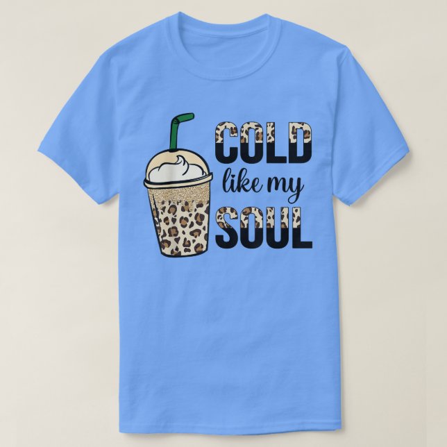 Camiseta Frío Gracioso Como Mi Café Soul Lover Caffein Para (Diseño del anverso)