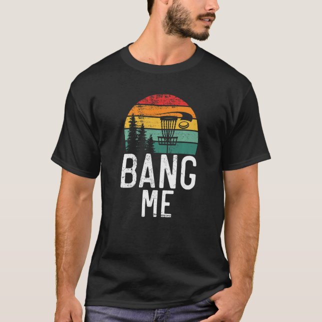Camiseta Frisbee Golf Bang me Disk Golf (Anverso)