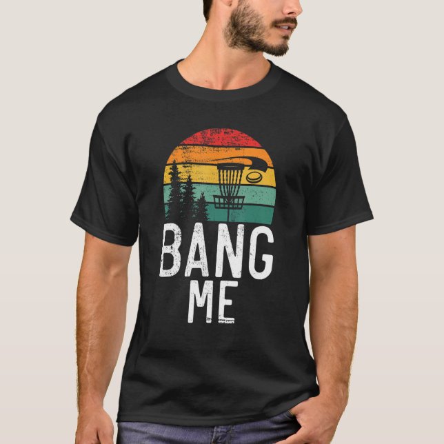 Camiseta Frisbee Golf Bang me Disk Golf (Anverso)