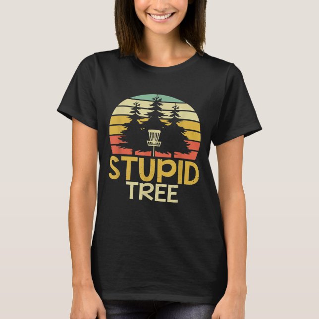Camiseta Frisbee Golf Stupid Tree Disc Golf (Anverso)