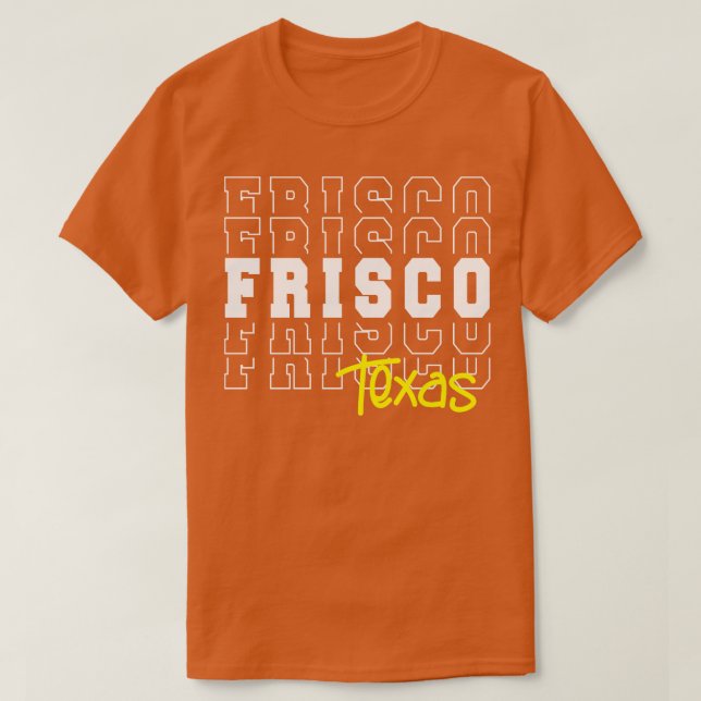 Camiseta Frisco Texas Frisco TX (Diseño del anverso)