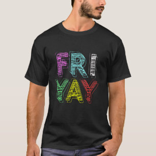 Camiseta Friyay Funny Weekend Humor Fri Yay Regalo para el