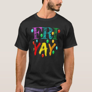 Camiseta Friyay Teacher Weekend Viernes
