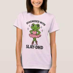 Camiseta Frog Ballerina ADHD Diagnosticada Slay-DHD