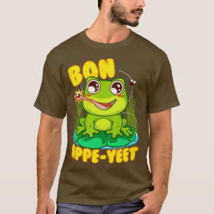 Camiseta Frog Bon Appe Yeet Gracioso Humor Frogs Regalo