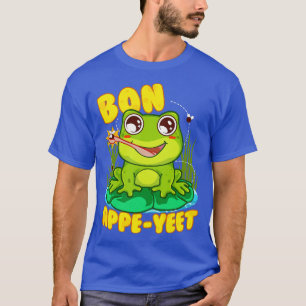 Camiseta Frog Bon Appe Yeet Gracioso Humor Frogs Regalo