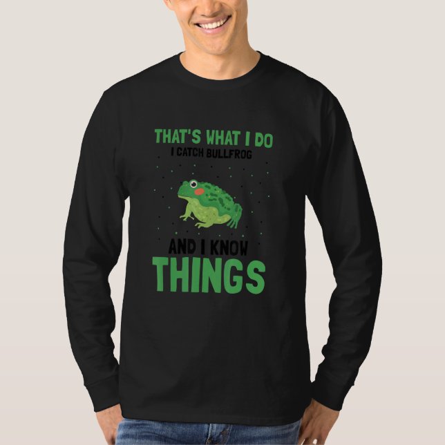 Camiseta Frog Catching For Bullfrog Hunter and Frog Catcher (Anverso)