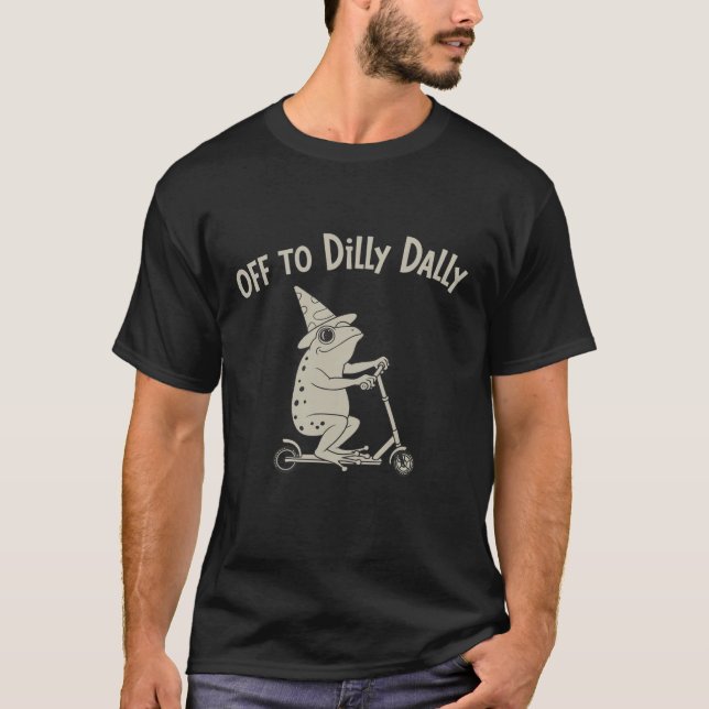 Camiseta Frog Dilly Dallying Born To Dilly Dally Silly Meme (Anverso)