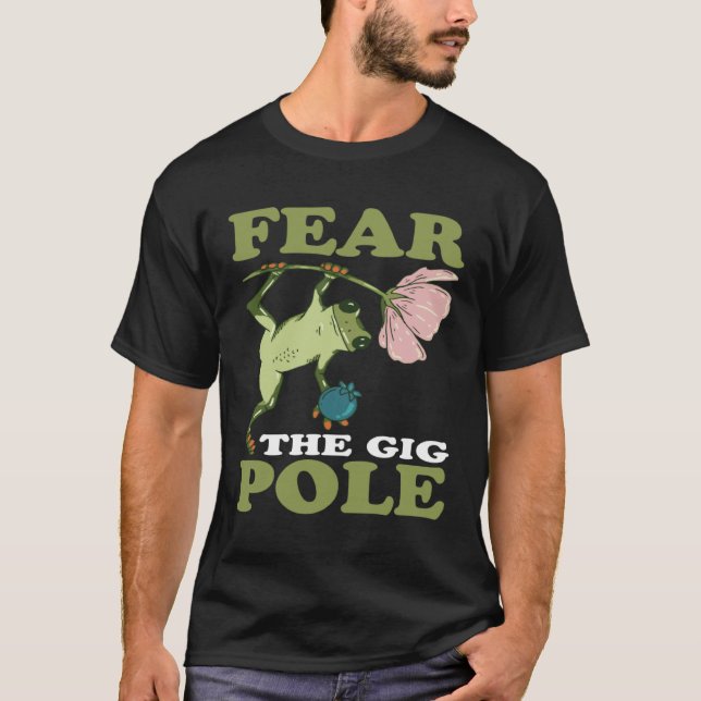 Camiseta Frog Hunting Fear The Gig Pole Frog Catching (Anverso)