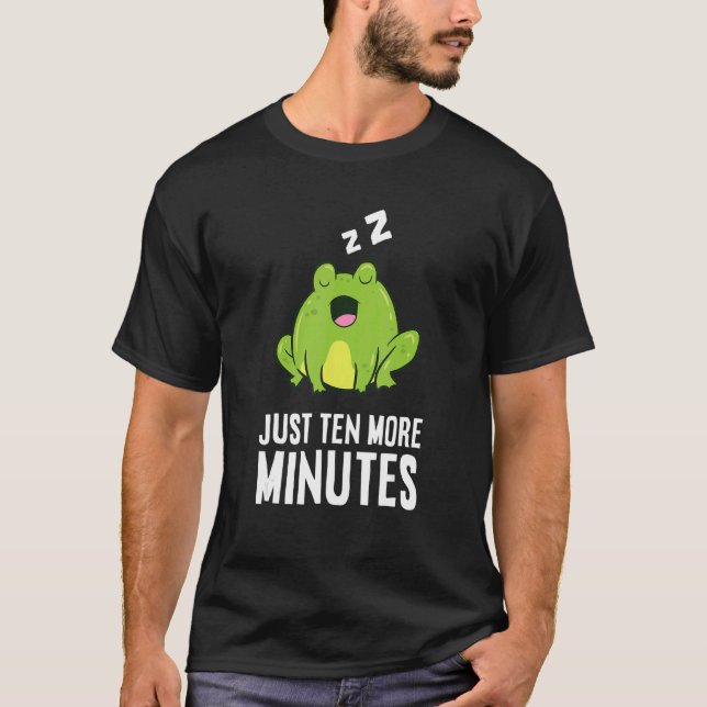 Camiseta Frog Just Ten More Minutes Snooze Alarm Clock Frog (Anverso)