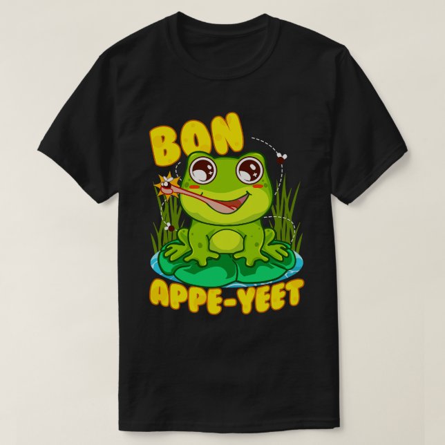 Camiseta Frog Pun Funny Humor Bon Appe Yeet (Diseño del anverso)