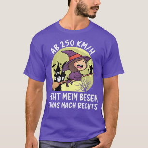Camiseta From 250 Kmh My Broom Pulls A Little To The Right,