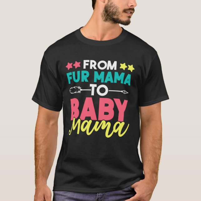 Camiseta From Fur Mama To Baby Mama (Anverso)
