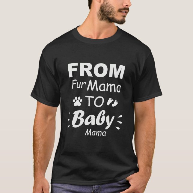 Camiseta From Fur Mama To Baby Mama T-Shirt (Anverso)